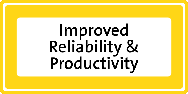 Improved Reliability & Productivity